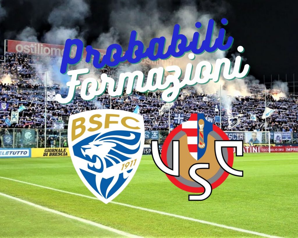 Brescia Cremonese Le Probabili Formazioni Bresciasport