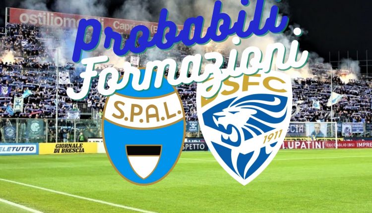 SPAL BRESCIA LE PROBABILI FORMAZIONI Bresciasport